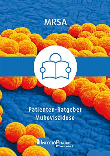 Patienten-Ratgeber Mukoviszidose - MRSA